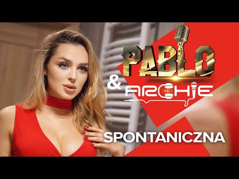 Pablo & Archie – Spontaniczna (Oficjalny teledysk)