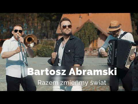 Bartosz Abramski – Razem zmieńmy świat (Oficjalny Teledysk) Disco Polo 2022