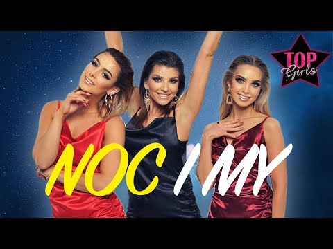 TOP GIRLS – Noc i My (Official Video) Disco Polo 2022