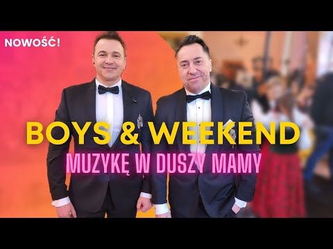 BOYS & WEEKEND – Muzykę w duszy mamy  (Disco Polo 2022) HIT!