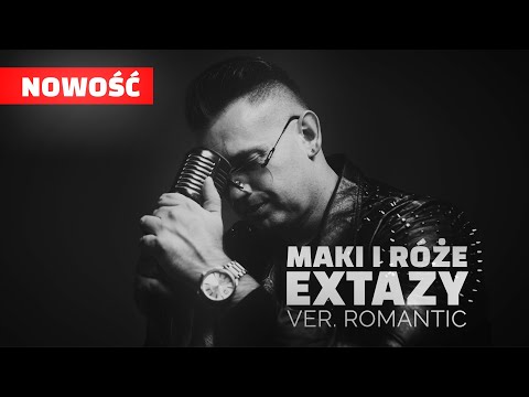 EXTAZY – Maki i róże ver. ROMANTIC (Oficjalny Teledysk) HIT Disco Polo 2022