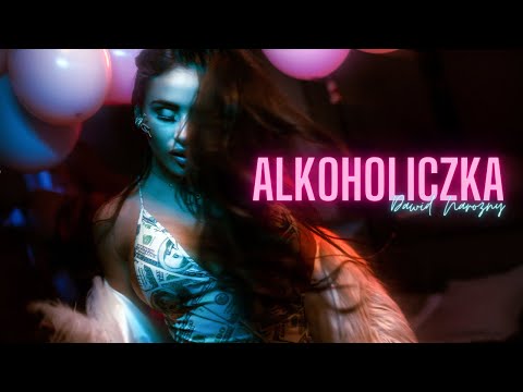 Piękni i Młodzi Dawid Narożny – Alkoholiczka (Oficjalny teledysk)