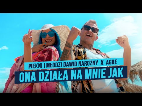 Piękni i Młodzi Dawid Narożny x AGBE – Ona działa na mnie jak (Oficjalny teledysk) (prod.Giomalias)