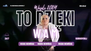 Magda Niewińska – To dzięki Wam (Piosenka dla Rodziców)