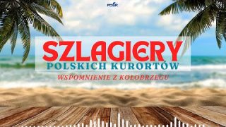 Szlagiery Polskich Kurortów – Wspomnienie z Kołobrzegu (4K)